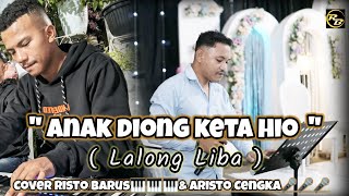 LAGU MANGGARAI  ANAK DIONG KETA HIO  LALONG LIBA  COVER ARISTO CENGKA [upl. by Hoang]