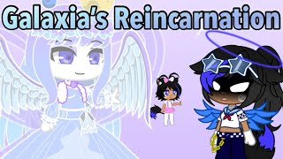 Galaxia’s Reincarnation  Gacha Club Series [upl. by Annie]