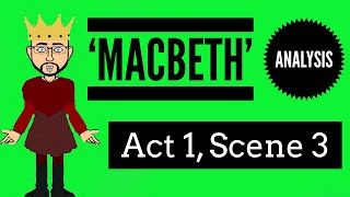 Macbeth Act 1 Scene 3 Updated Analysis [upl. by Retsbew807]