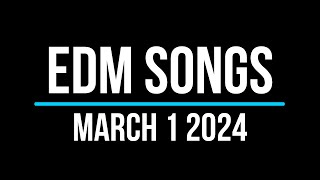 EDM Songs March 1 2024 [upl. by Hassadah664]