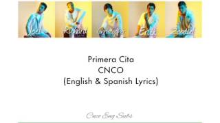 CNCO Primera Cita EnglishSpanish Lyrics [upl. by Enitsej330]