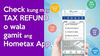 Paano I check Kung May TAX Refund Gamit ang HomeTax Application l LOI D VLOG [upl. by Akere865]