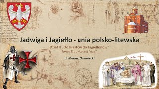 Jadwiga i Jagiełło  unia polskolitewska [upl. by Ellehsar187]