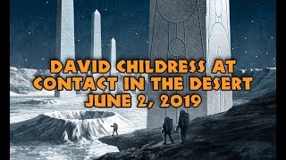 David ChildressContact in the Desert2019 [upl. by Nico]