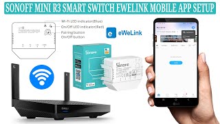 Sonoff Mini R3 Smart Switch eWeLink mobile App setup video User Manual  Part 4 [upl. by Nollaf]