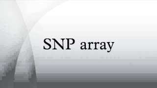 SNP array [upl. by Devinne122]