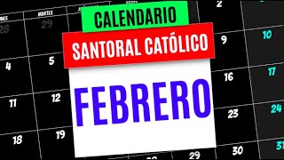 CALENDARIO SANTORAL CATOLICO DEL MES DE FEBRERO 2022  SANTO DEL DÍA DE HOY  2 [upl. by Larrisa378]