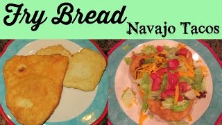 Fry Bread  Navajo Tacos Dessert [upl. by Wenger]