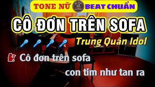 CÀ PHÊ KARAOKE  Cô đơn trên Sofa  Trung Quân  dễ hát  tone Nữ [upl. by Donnelly]