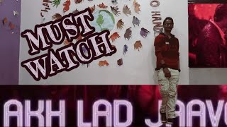 Akh Lad Jave Song  Lyrical Feel Dance  Rajiv  Loveratri [upl. by Lenahtan]