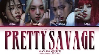 BLACKPINK 블랙핑크  Pretty Savage Color Coded Lyrics 가사 [upl. by Recha]