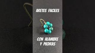 ✨ARETES FÁCILES con alambre y piedras shorts tutorial manualidades aretes diy [upl. by Enirehtakyram]