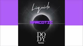 Liquido  Narcotic Dody Deejay Remix 2023 [upl. by Sussi]