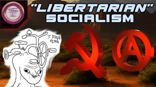 Libertarian Socialism Debunked [upl. by Liam]