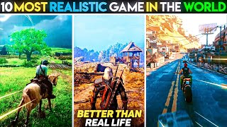 Top 10 Most Realistic Games In The World  Most High Graphic Games  Most Realitic Games 2022 [upl. by El]