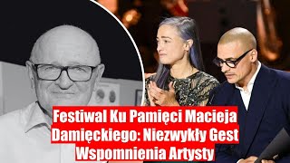 Wspomnienie Macieja Damięckiego podczas festiwalu niezwykły gest pamięci [upl. by Hicks]