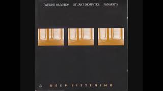 Pauline Oliveros Stuart Dempster Panaiotis Deep Listening 1989 full album [upl. by Kissner233]