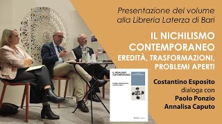 Presentazione del volume quotIl nichilismo contemporaneoquot con C Esposito A Caputo e P Ponzio [upl. by Jelene960]