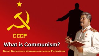 What is Communism Understanding Communism An Overview of Theory and Practice [upl. by North]