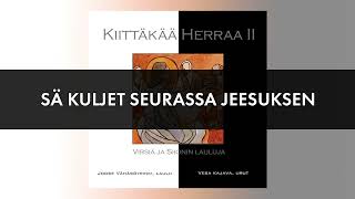 Virsi 319 Sä kuljet seurassa Jeesuksen [upl. by Aknayirp]