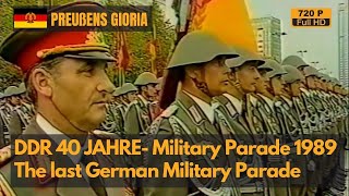 Prussia’s Glory  DDR Military Parade 1989  NVA Ehrenparade 40 Jahre DDR 720P [upl. by Kentigerma]