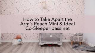 How To Take Apart the Arms Reach Mini amp Ideal CoSleeper Bassinet [upl. by Aenitsirhc]