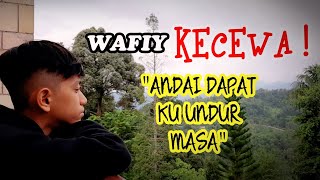 Wafiy Kecewa  Andai Dapat Ku Undur Masa  AXL  Cover by Wafiy [upl. by Aiclid]