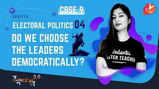 ELECTORAL POLITICS L4 Do We Choose the Leaders Democratically CBSE 9 Civics Chap 4  Vedantu SST [upl. by Etterrag]