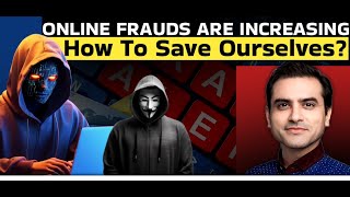 ONLINE FRAUDS ARE INCREASING How To Save Ourselves  Ep1420  Sumeet Jain [upl. by Nylg]