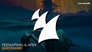 Feenixpawl amp APEK  Quicksand [upl. by Travers]