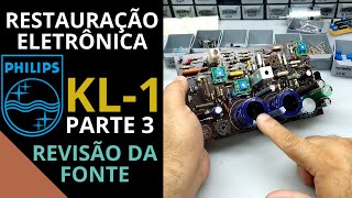 Philips KL1  Ep3  Revisão completa da Fonte [upl. by Maclay]