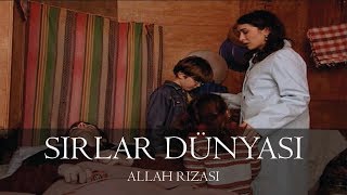 Sırlar Dünyası  ALLAH RIZASI [upl. by Bega]