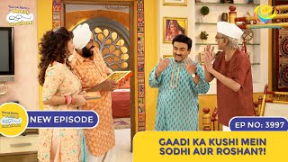 NEW Ep 3997  Gaadi Ka Kushi Mein Sodhi Aur Roshan  Taarak Mehta Ka Ooltah Chashmah [upl. by Camfort]