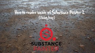 How to render inside of Substance Painter 2 [upl. by Hauck799]