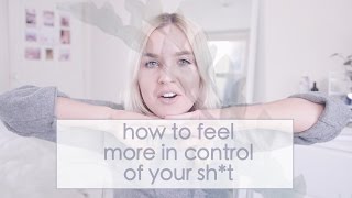 How to Feel More in Control of your Sht [upl. by Einnus]