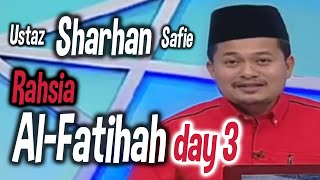 Ustaz Sharhan Rahsia AlFatihah 3 [upl. by Galen538]