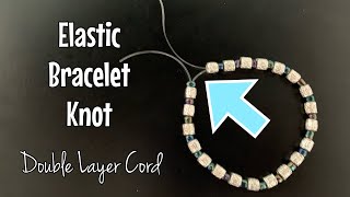 How to tie elastic bracelet knots  double layered cord [upl. by Alliuqa]