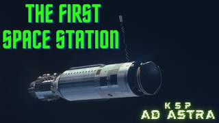 The First Space Station KSP AD ASTRA Ep2 [upl. by Maccarthy573]