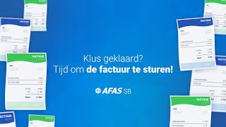 Klus geklaard Tijd om de factuur te sturen  AFAS SB [upl. by Hiram]