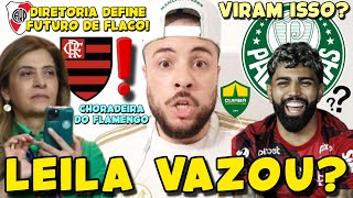 LEILA DEIXA VAZAR CAMISA DE GABIGOL NO PALMEIRAS VERDÃO DEFINE FUTURO DE FLACO FLAMENGO CHORA E [upl. by Mert681]