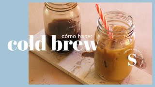 ¿Cómo hacer Cold Brew [upl. by Grishilda]