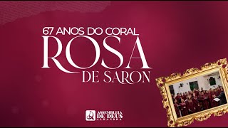 67 ANOS DO CORAL  ROSA DE SARON 15092024 [upl. by Garrity]