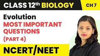 Evolution  Most Important Questions Part 4  Class 12 Biology Chapter 6  CBSE [upl. by Namyh]