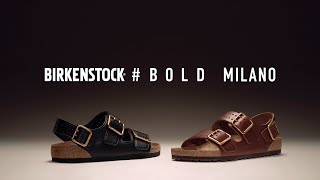 BIRKENSTOCK BOLD Introducing the new MILANO BOLD [upl. by Iteerp]