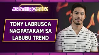 Tony Labrusca nagpatakam sa Labubu trend  ANYTHING GOES QUICKIE [upl. by Yasmine175]