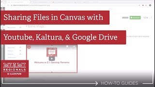 Sharing Files in Canvas with Youtube Kaltura amp Google Drive [upl. by Minnie]