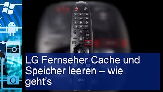 LG Fernseher Cache und Speicher leeren – wie geht’s [upl. by Hoebart]