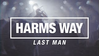 Harms Way  Last Man OFFICIAL VIDEO [upl. by Odlabso]