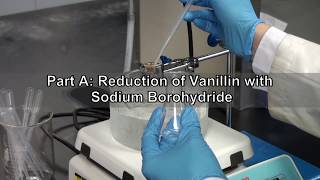 Reduction of Vanillin with Sodium Borohydride [upl. by Nalorac]