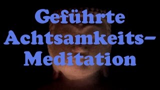 Geführte Achtsamkeitsmeditation [upl. by Etennaej]